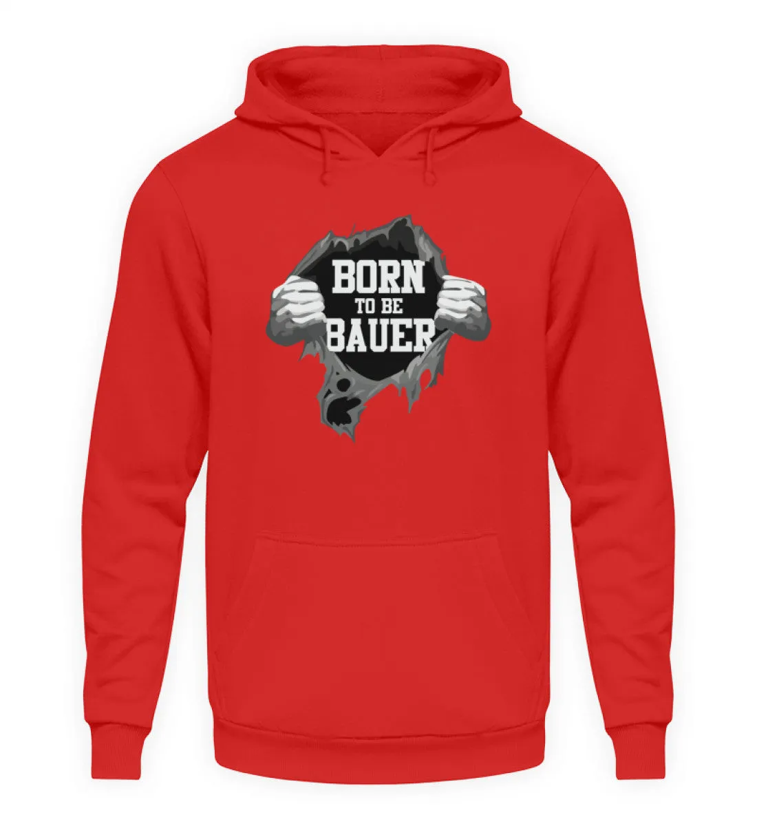 Born to be Bauer  - Unisex Kapuzenpullover Hoodie