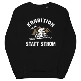 Kondition statt Strom - Unisex Premium Organic Sweatshirt